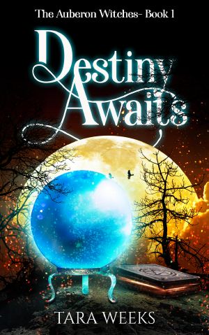 [The Auberon Witches 01] • Destiny Awaits